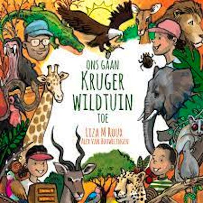 Ons gaan Krugerwildtuin toe - Liza M. Roux