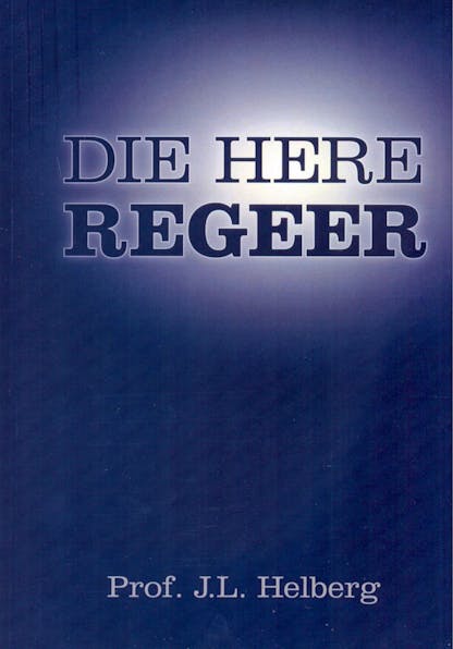 Die-Here-regeer - J.L. Helberg