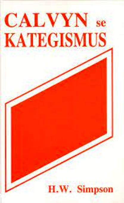 Calvyn se Kategismus - H.W. Simpson