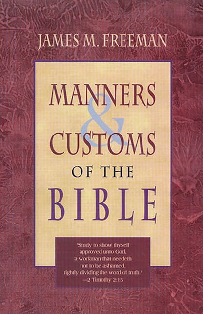 Manners & customs of the bible - James. M. Freeman