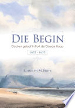 Die Begin - R.M. (Dolf) Britz