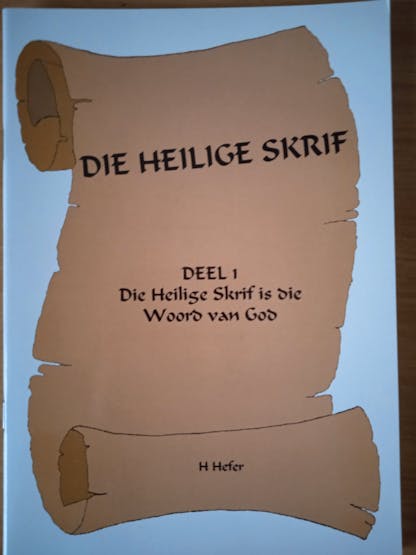 Die Heilige Skrif (1) - H Hefer