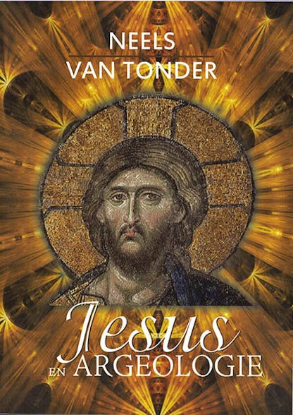 Jesus en Argeologie - Neels van Tonder