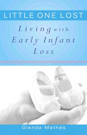 Little one lost - Living with early infant loss