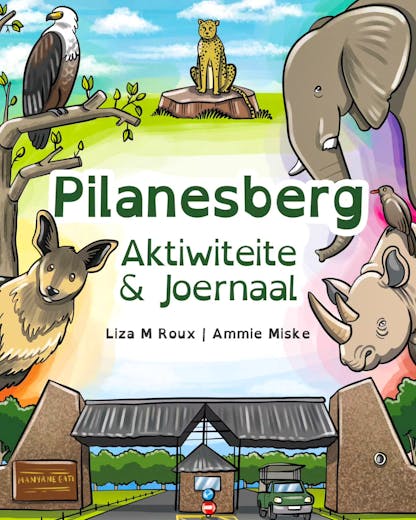 Pilanesberg Aktiwiteite en Joernaal - Liza Roux