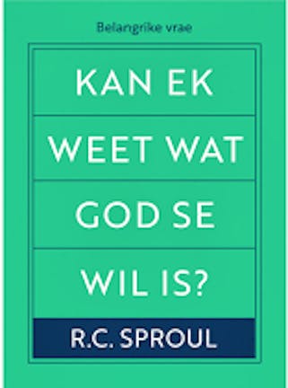 Kan ek weet wat God se wil is?