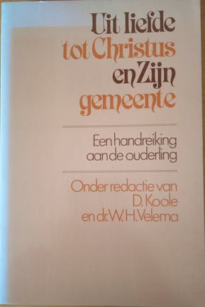 Uit liefde tot Christus en Zijn gemeente