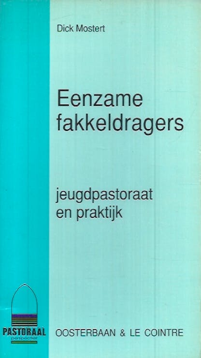 Mostert, Dick - Eenzame fakkeldragers