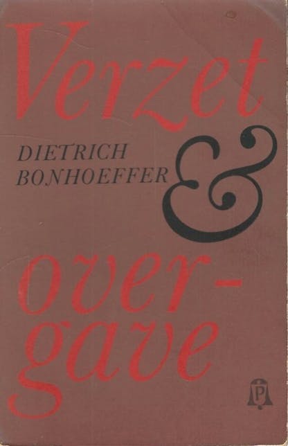 Bonhoeffer, D - Verzet & overgave