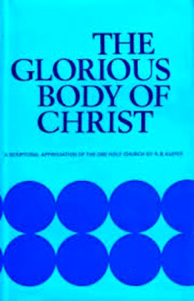 Kuiper, R.B. - The Glorious Body of Christ