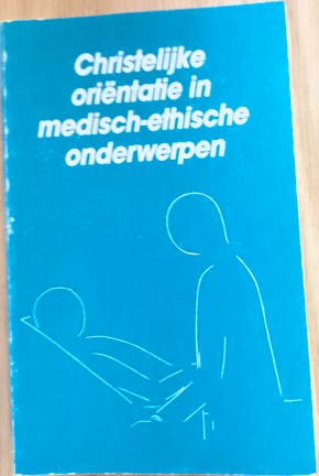 Christelijke oriëntatie in medisch-etische onderwerpen