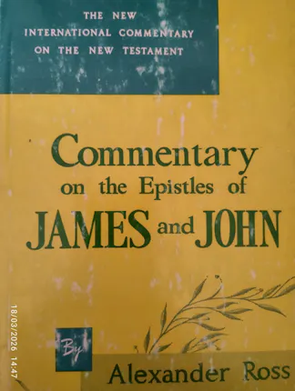 Ross, A. - The Epistles of James and John