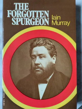 Murray, Iain - The forgotton Spurgeon
