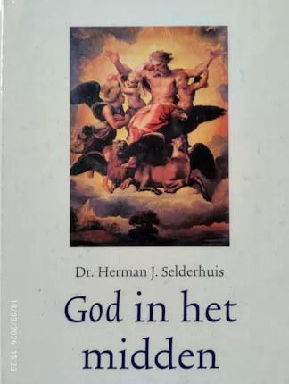 Selderhuis, H J.  - God in het midden