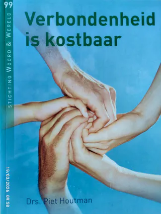 Houtman, P - Verbondenheid is kostbaar