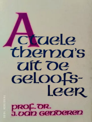 Van Genderen, J - Actuele thema's uit de geloofsleer
