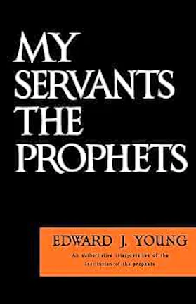 My servants the prophets