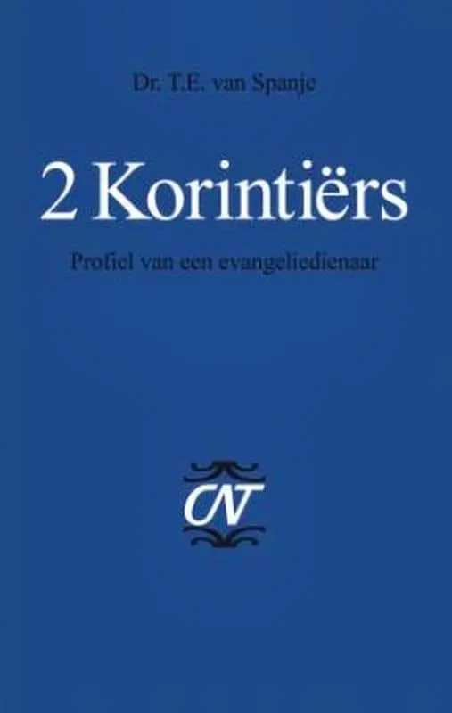 van Spanje, T.E. - 2 Korintiërs: Profiel van een evangeliebedienaar