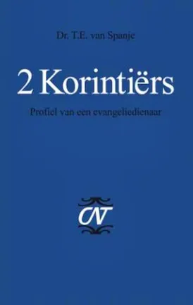 van Spanje, T.E. - 2 Korintiërs: Profiel van een evangeliebedienaar