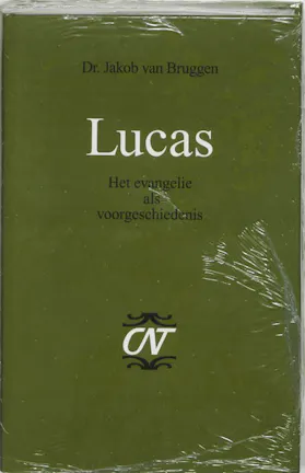 van Bruggen, J - Lucas: Het evangelie als voorgeschiedenis